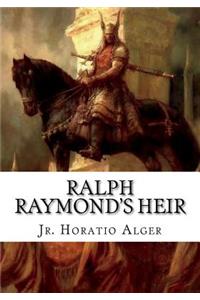 Ralph Raymond's Heir