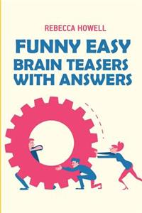 Funny Easy Brain Teasers With Answers