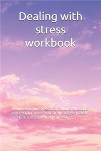 Dealing with stress workbook