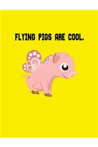 Flying Pigs Are Cool