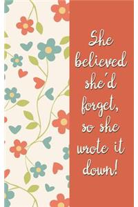 She Believed She'd Forget So She Wrote it Down!