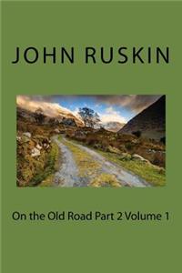 On the Old Road Part 2 Volume 1