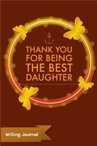 Thank You for Being the Best Daughter - Writing Journal