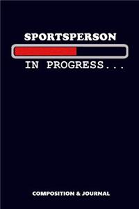 Sportsperson in Progress