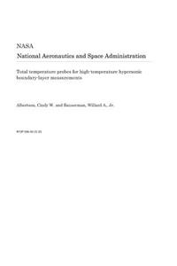 Total Temperature Probes for High-Temperature Hypersonic Boundary-Layer Measurements