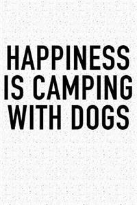 Happiness Is Camping with Dogs