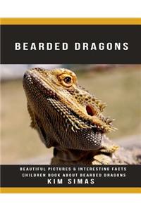 Bearded Dragons: Beautiful Pictures & Interesting Facts Children Book about Bearded Dragons