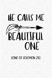 He Calls Me Beautiful One Song of Solomon 2