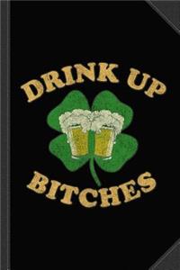 Drink Up Bitches Vintage St Patrick's Day Journal Notebook