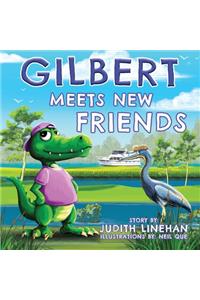 Gilbert Meets New Friends