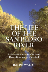 The Life of the San Pedro River