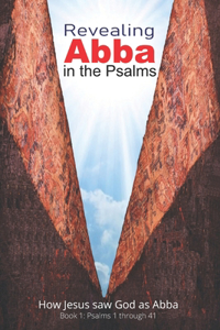 Revealing Abba in the Psalms