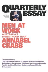Men at Work: Australia's Parenthood Trap: Quarterly Essay 75