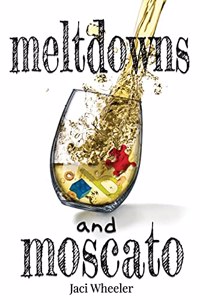 Meltdowns and Moscato