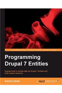 Programming Drupal 7 Entities