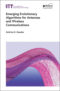 Emerging Evolutionary Algorithms for Antennas and Wireless Communications