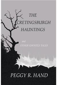 Cretingsburgh Hauntings and Other Ghostly Tales