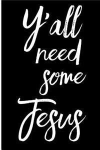 Y'All Need Some Jesus