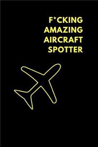 F*cking Amazing Aircraft Spotter