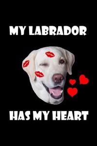 My Labrador Has My Heart: Blank Notebook, Journal - Funny Valentine's Day Gift for Dog Lovers