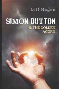 Simon Dutton & the Golden Acorn