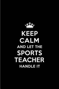 Keep Calm and Let the Sports Teacher Handle It