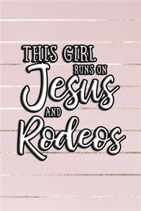 This Girl Runs on Jesus and Rodeos