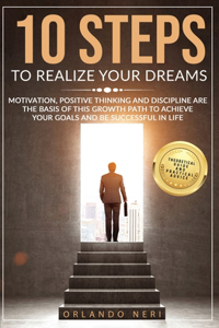 10 Steps To Realize Your Dreams