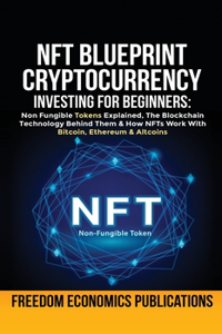 NFT Blueprint - Cryptocurrency Investing For Beginners