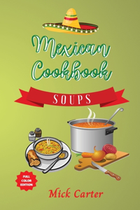 The Mexican Cookbook - Soups