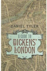 Guide to Dickens' London