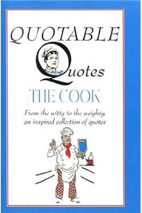 Quotable Quotes (The Cook)