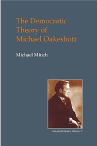 The Democratic Theory of Michael Oakeshott