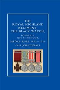 Royal Highland Regiment.the Black Watch, Formerly 42nd and 73rd Foot. Medal Roll.1801-1911