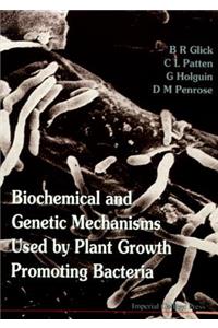 Biochemical and Genetic Mechanisms Used by Plant Growth Promoting Bacteria