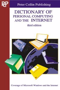 Dictionary of personal computing and the Internet