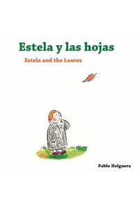 Estela and the Leaves -- Estela y las Hojas