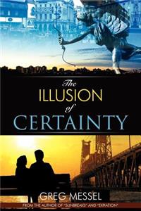 The Illusion of Certainty