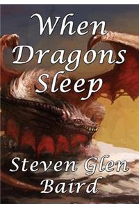 When Dragons Sleep