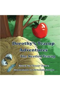 Dorothy's Great Teacup Adventures