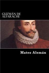 Guzman de Alfarache (Segunda Parte) (Spanish Edition)