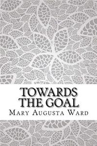 Towards the Goal