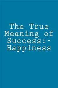 The True Meaning of Success