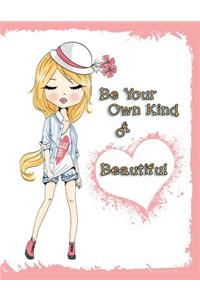 Be Your Own Kind of Beautiful