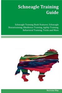 Schneagle Training Guide Schneagle Training Book Features