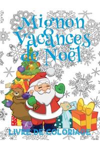 ✌ Mignon Vacances de Noël ✌ Livres de Coloriage Noël ✌ (Livre de Coloriage enfant)