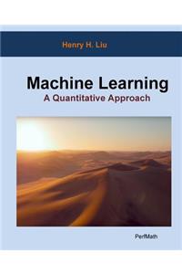 Machine Learning: A Quantitative Approach