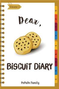 Dear, Biscuit Diary
