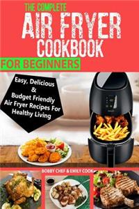 Complete Air Fryer Cookbook For Beginners