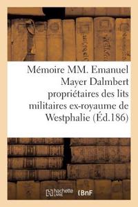 Mémoire Par MM. Emanuel Mayer Dalmbert Propriétaires Des Lits Militaires